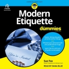 Modern Etiquette for Dummies By Sue Fox, Diana Blue (Read by) Cover Image