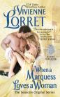 When a Marquess Loves a Woman: The Season's Original Series By Vivienne Lorret Cover Image