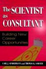 The Scientist as Consultant: Building New Career Opportunities Cover Image