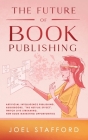 The Future Of Book Publishing: Artificial Intelligence Publishing, Audiobooks, 
