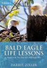 Bald Eagle Life Lessons By Darryl Zoller Cover Image