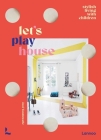 Let's Play House: Stylish Living with Kids By Joni Vandewalle Cover Image