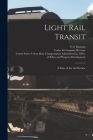 Light Rail Transit: A State of the art Review By E. S. Diamant, United States Urban Mass Transportat (Created by), Cather &. Company De Leuw (Created by) Cover Image