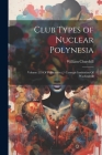 Club Types of Nuclear Polynesia: Volume 255 Of Publication // Carnegie Institution Of Washington Cover Image