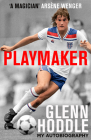 Playmaker: My Life and the Love of Football By Glenn Hoddle Cover Image
