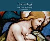 Christology: How Did Jesus Save Us? By S. J., S. J. (Read by) Cover Image