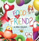 Food or Friend? By Rebel Challenger Cover Image