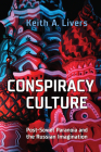 Conspiracy Culture: Post-Soviet Paranoia and the Russian Imagination Cover Image