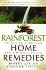 Rainforest Home Remedies: The Maya Way To Heal Your Body and Replenish Your Soul By Rosita Arvigo, Nadine Epstein Cover Image