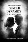 Understanding Gender Dynamics in Relationships Cover Image