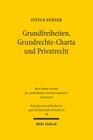 Grundfreiheiten, Grundrechte-Charta Und Privatrecht (Beitrage Zum Auslandischen Und Internationalen Privatrecht #98) Cover Image