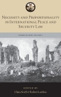 Necessity and Proportionality in International Peace and Security Law By Claus Kreß (Editor), Robert Lawless (Editor) Cover Image
