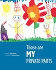 Those are MY Private Parts By Diane Hansen Cover Image