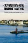 Cultural Heritages as Reflexive Traditions Cover Image
