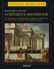 Corporate Splendour. Civic Group Portraits in Brabant 1585-1800: A Social, Typological, and Iconographic Approach By Beatrijs Wolters Van Der Wey Cover Image