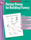 Partner Poems for Building Fluency: Grades 2-4: 25 Original Poems with Research-Based Lessons That Help Students Improve Their Fluency and Comprehensi (Best Practices in Action) By Bobbi Katz Cover Image