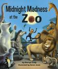 Midnight Madness at the Zoo By Sherryn Craig, Karen Jones (Illustrator) Cover Image