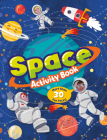 Space Activity Book By Clever Publishing, Olga Koval, Daria Ermilova, Anastasia Druzhininskaya (Illustrator) Cover Image