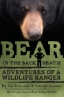 Bear in the Back Seat II: Adventures of a Wildlife Ranger in the Great Smoky Mountains National Park By Carolyn Jourdan, Kim DeLozier Cover Image
