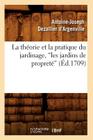 La Théorie Et La Pratique Du Jardinage, Les Jardins de Propreté (Ed.1709) (Savoirs Et Traditions) By Antoine-Joseph Dezallier D'Argenville Cover Image