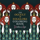 The Occult & Folklore Coloring Book By Duchess of Lore Cover Image