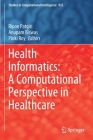 Health Informatics: A Computational Perspective in Healthcare (Studies in Computational Intelligence #932) Cover Image