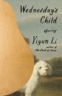 Wednesday's Child: Stories By Yiyun Li Cover Image