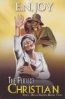 The Perfect Christian (Still Divas Series #2) By E.N. Joy Cover Image