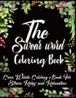 The Swear Word Coloring Book: Cuss Words Coloring Book For Stress Relief and Relaxation By Kr Print House Cover Image