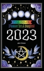 Planner for a Magical 2023: Full Color By Amy Cesari, Amy Cesari (Illustrator) Cover Image