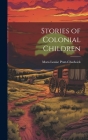 Stories of Colonial Children Cover Image