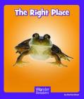 The Right Place (Wonder Readers Fluent Level) Cover Image