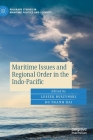 Maritime Issues and Regional Order in the Indo-Pacific Cover Image