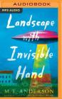 Landscape with Invisible Hand By M. T. Anderson, M. T. Anderson (Read by) Cover Image