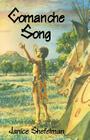 Comanche Song By Janice Shefelman, Tom Shefelman (Illustrator) Cover Image