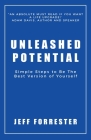 Unleashed Potential: Simple Steps to Be the Best Version of Yourself By Jeff Forrester Cover Image