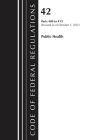 Code of Federal Regulations, Title 42 Public Health 400-413, 2023 By Office of the Federal Register (U S ) Cover Image