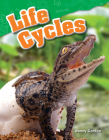 Life Cycles (Science: Informational Text) By Wendy Conklin Cover Image