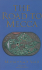 The Road to Mecca By Muhammad Asad Cover Image