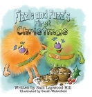 Fizzle and Fuzz's First Christmas By Samantha Laywood-Hill, Sarah Waterfield (Illustrator) Cover Image
