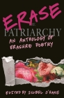 Erase the Patriarchy: An Anthology of Erasure Poetry Cover Image