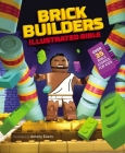 Brick Builder's Illustrated Bible: Over 35 Bible Stories for Kids By Antony Evans (Illustrator), Zondervan Cover Image