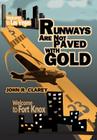 Runways Are Not Paved With Gold By John R. Clarey Cover Image