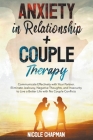 Anxiety in Relationship+Couple Therapy Cover Image