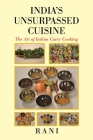 India's Unsurpassed Cuisine: The Art of Indian Curry Cooking Cover Image