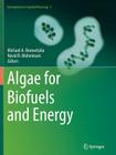 Algae for Biofuels and Energy (Developments in Applied Phycology #5) By Michael a. Borowitzka (Editor), Navid R. Moheimani (Editor) Cover Image