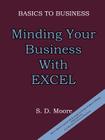 Basics to Business: Minding Your Business with Excel Cover Image