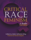 Global Critical Race Feminism: An International Reader (Critical America #40) By Adrien Katherine Wing (Editor) Cover Image