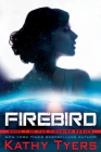 Firebird (The Firebird Series #1) By Kathy Tyers Cover Image
