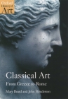 Classical Art: From Greece to Rome (Oxford History of Art) Cover Image